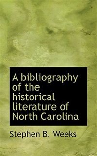 Couverture_A Bibliography Of The Historical Literature Of North Carolina
