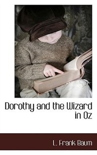 Dorothy And The Wizard In Oz