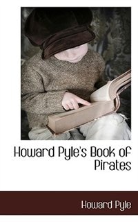 Howard Pyle's Book Of Pirates