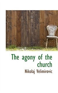 Front cover_The Agony Of The Church