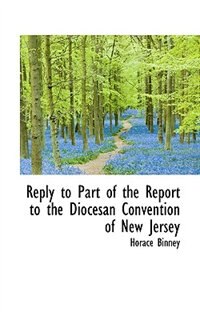 Front cover_Reply To Part Of The Report To The Diocesan Convention Of New Jersey