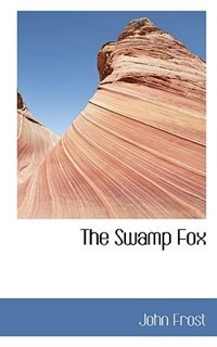 Front cover_The Swamp Fox