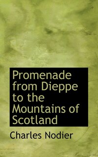 Front cover_Promenade From Dieppe To The Mountains Of Scotland