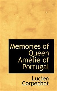 Couverture_Memories Of Queen Amélie Of Portugal