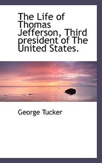 Front cover_The Life of Thomas Jefferson, Third President of The United States, Volume II