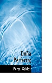 Doña Perfecta;