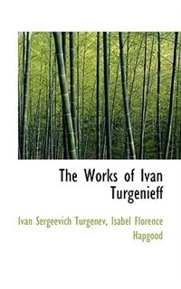 Front cover_The Works Of Ivan Turgenieff