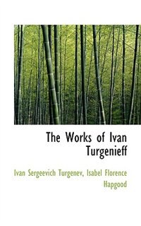 Front cover_The Works Of Ivan Turgenieff
