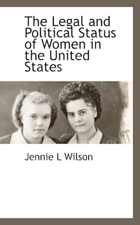 Front cover_The Legal And Political Status Of Women In The United States