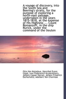 Front cover_A Voyage Of Discovery, Into The South Sea And Beering's Straits, For The Purpose Of Exploring A Nort