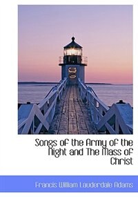 Couverture_Songs Of The Army Of The Night And The Mass Of Christ