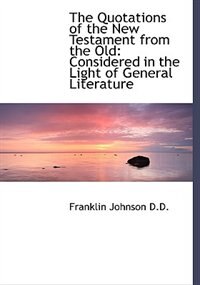 Front cover_The Quotations Of The New Testament From The Old