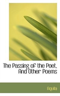 Front cover_The Passing Of The Poet, And Other Poems