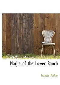 Front cover_Marjie Of The Lower Ranch