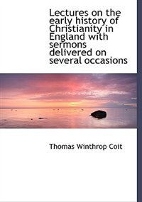 Couverture_Lectures On The Early History Of Christianity In England With Sermons Delivered On Several Occasions