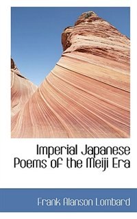 Front cover_Imperial Japanese Poems Of The Meiji Era