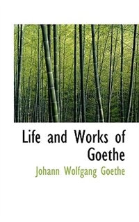 Life And Works Of Goethe