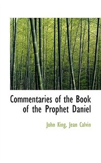 Commentaries Of The Book Of The Prophet Daniel