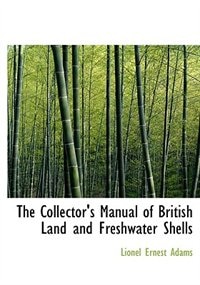 Couverture_The Collector's Manual Of British Land And Freshwater Shells