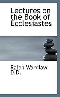 Front cover_Lectures On The Book Of Ecclesiastes