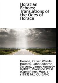 Couverture_Horatian Echoes; Translations Of The Odes Of Horace