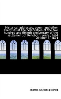 Front cover_Historical Addresses, Poem, And Other Exercises At The Celebration Of The Two Hundred And Fiftieth A