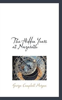 Front cover_The Hidden Years At Nazareth