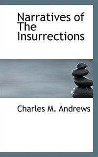 Narratives of The Insurrections