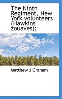 Couverture_The Ninth Regiment, New York Volunteers (hawkins' Zouaves);