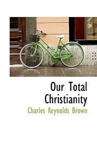 Front cover_Our Total Christianity