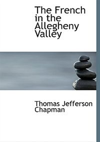 Front cover_The French In The Allegheny Valley