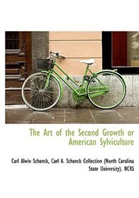 Couverture_The Art Of The Second Growth Or American Sylviculture
