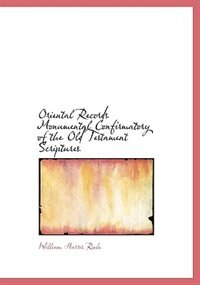 Front cover_Oriental Records Monumental Confirmatory Of The Old Testament Scriptures