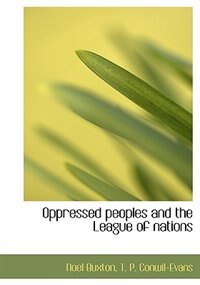 Couverture_Oppressed Peoples And The League Of Nations
