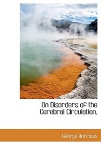 Front cover_On Disorders Of The Cerebral Circulation,