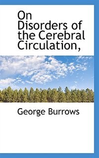 Front cover_On Disorders Of The Cerebral Circulation,