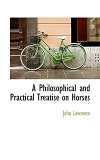 Couverture_A Philosophical And Practical Treatise On Horses