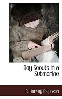 Front cover_Boy Scouts In A Submarine