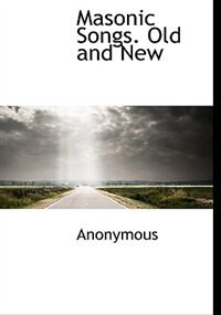Couverture_Masonic Songs. Old And New