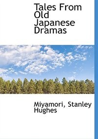 Front cover_Tales From Old Japanese Dramas