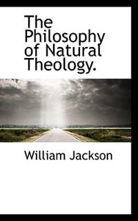 Front cover_The Philosophy Of Natural Theology.