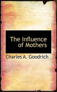Front cover_The Influence Of Mothers
