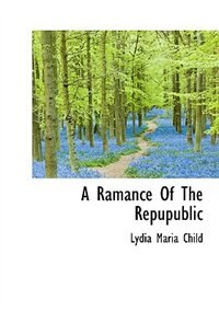 Front cover_A Ramance Of The Repupublic