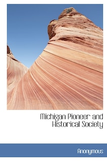 Front cover_Michigan Pioneer And Historical Society