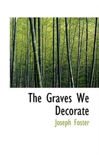 Front cover_The Graves We Decorate