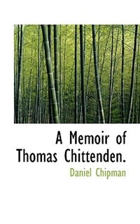 Couverture_A Memoir Of Thomas Chittenden.