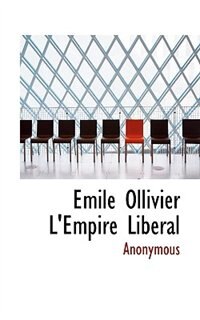 Front cover_Emile Ollivier L'empire Liberal