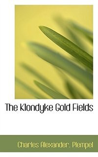 Front cover_The Klondyke Gold Fields