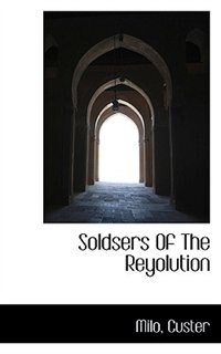 Soldsers Of  The Reyolution