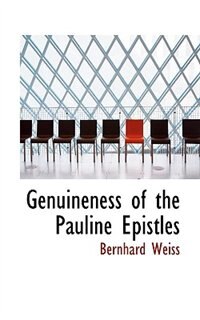 Genuineness Of The Pauline Epistles